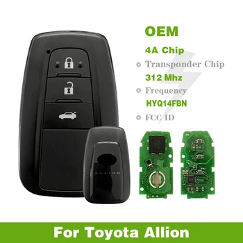 CN007288 Оригинал за Toyota Allion 3 бутона Smart Remote ключодържател 312 Mhz 4A чип FCCID HYQ14FBN