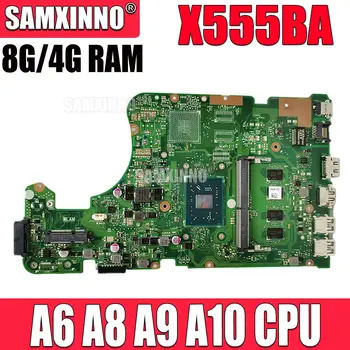 X555BA дънна Платка A6 A8 A9 A10 A12 FX-9800 P 8G/4G Оперативна памет за ASUS X555Q A555Q X555QG X555BP x555B X555QA дънна Платка на лаптоп